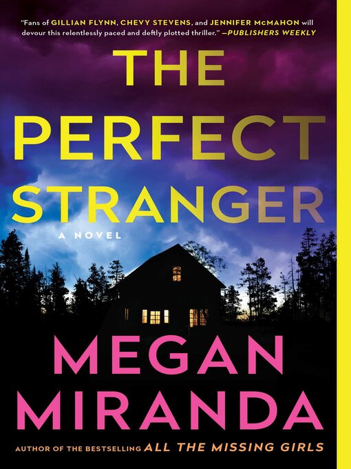 Title details for The Perfect Stranger: a Novel by Megan Miranda - Available